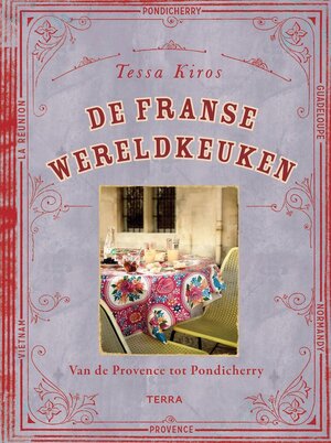De Franse wereldkeuken van Tessa Kiros - Tessa Kiros