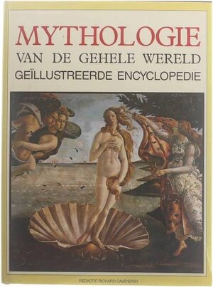Mythologie van de gehele wereld - Richard Cavendish, Trevor O. Ling, Stichting Tekstverzorging