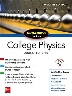 Schaum's Outlines of College Physics - Eugene Hecht Schaum's Outlines of College Physics - Eugene Hecht