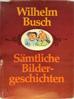 Sämtliche Bildergeschichten - Wilhelm Busch, Rolf Hochhuth