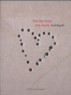 Van het hart een steen - Paul Rigolle Van het hart een steen - Paul Rigolle