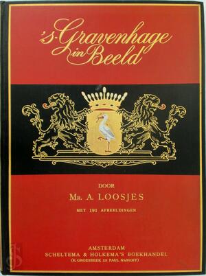 's Gravenhage in beeld - Adriaan Loosjes