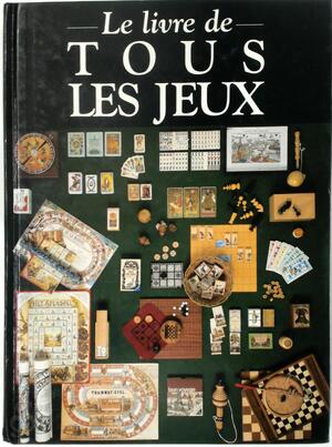 Le livre de tous les jeux - 