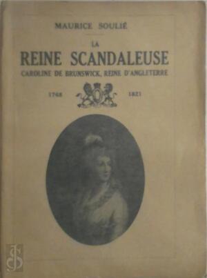 La reine scandaleuse - Maurice Soulié