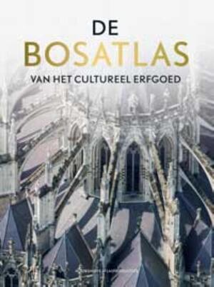 De bosatlas van het cultureel erfgoed - De bosatlas van het cultureel erfgoed -