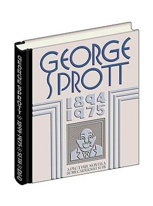 George Sprott, 1894-1975 - Seth George Sprott, 1894-1975 - Seth