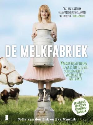 De melkfabriek - Sofie van den Enk, Eva Munnik