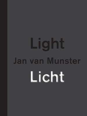 Jan van Munster Licht | Light (F-D-N) - Peter Lodermeyer Jan van Munster Licht | Light (F-D-N) - Peter Lodermeyer