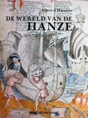 De wereld van de Hanze - Albert D'haenens De wereld van de Hanze - Albert D'haenens