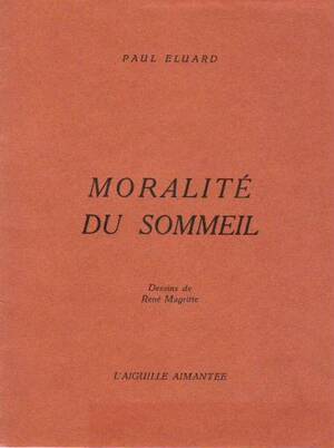 Moralité du someil - Paul Eluard, René Magritte