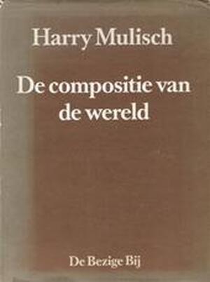 De compositie van de wereld - Harry Mulisch De compositie van de wereld - Harry Mulisch
