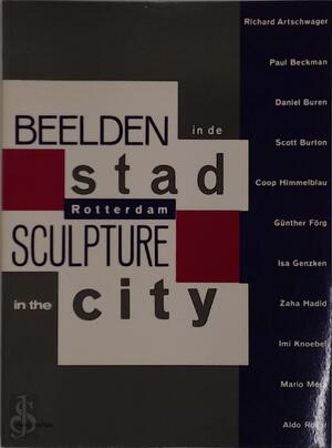 Beelden in de stad ROTTERDAM Sculpture in city - 