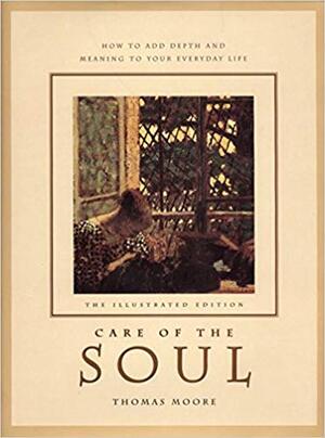 Care of the Soul - Thomas Moore Care of the Soul - Thomas Moore