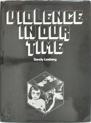 Violence in Our Time - Sandy Lesberg
