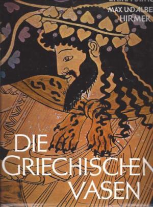 Die griechischen Vasen - Erika Simon, Max Hirmer, Albert Hirmer