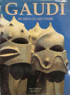 Gaudí, de mens en zijn werk - Joan Bergós, Marc Llimargas