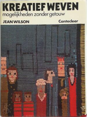 Kreatief weven - Jean Wilson, M. Doeksen Kreatief weven - Jean Wilson, M. Doeksen