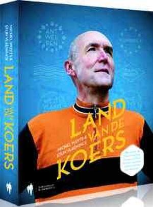 Land van de koers - Stijn Vlaeminck, Michel Wuyts Land van de koers - Stijn Vlaeminck, Michel Wuyts