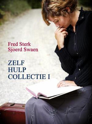 Zelfhulp collectie I - Fred Sterk, Sjoerd Swaen Zelfhulp collectie I - Fred Sterk, Sjoerd Swaen