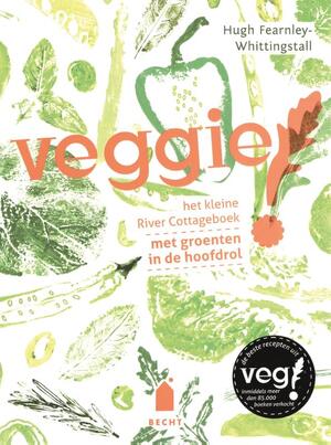 Veggie! - Hugh Fearnley-Whittingstall Veggie! - Hugh Fearnley-Whittingstall