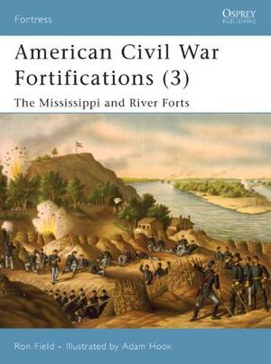 American Civil War Fortifications (3) - Ron Field American Civil War Fortifications (3) - Ron Field