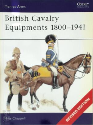 British Cavalry Equipment 1800-1941 - Mike Chappell British Cavalry Equipment 1800-1941 - Mike Chappell