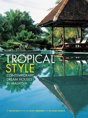 Tropical Style - Contemporary Dream Houses in Malaysia - Gillian Beal
