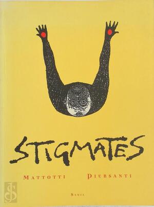 Stigmates - Claudio Piersanti, Lorenzo Mattotti