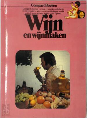 Wijn en wijnmaken - Keith Wicks, J. van Schaik Wijn en wijnmaken - Keith Wicks, J. van Schaik