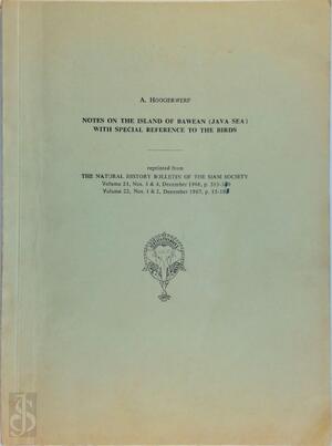 Notes on the Islands of Bawean (Java Sea) with Special Reference to the Birds - A. Hoogerwerf