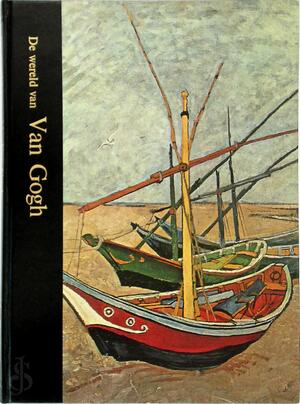 De wereld van Van Gogh - Robert Wallace De wereld van Van Gogh - Robert Wallace