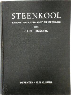 Steenkool: haar ontstaan, vervanging en verdeling - J.J. Bootsgezel