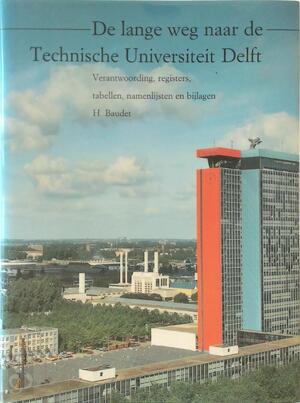 De lange weg naar de Technische Universiteit Delft - Deel 2 - H. Baudet