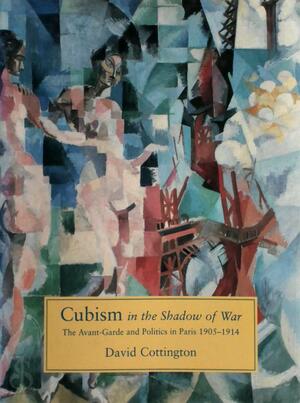 Cubism in the shadow of war - David Cottington