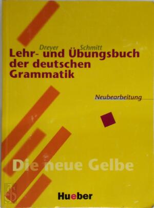 Lehr- und Übungsbuch der deutschen Grammatik. Neubearbeitung - Hilke Dreyer