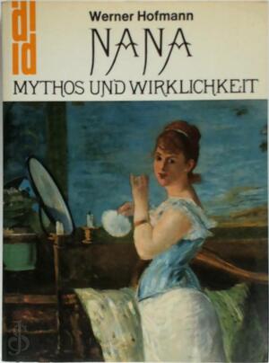 Nana - Werner Hofmann, Joachim Heusinger Von Waldegg