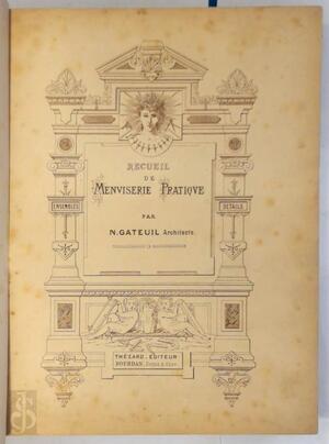 Recueil de menuiserie pratique - Années 1 - 13 en 2 volumes - N. Gateuil