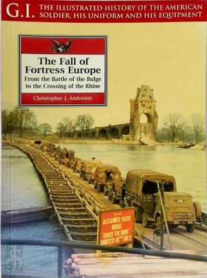The Fall of Fortress Europe - Christopher J. Anderson