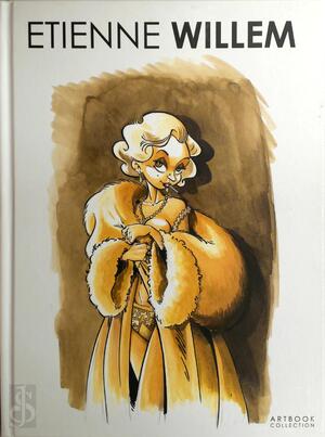 Etienne Willem : artbook collection - Etienne Willem