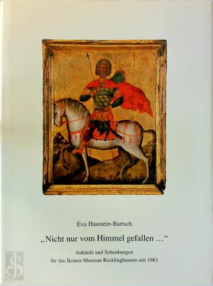 Nicht nur vom Himmel gefallen - Eva Haustein-Bartsch, Ikonen-Museum Recklinghausen
