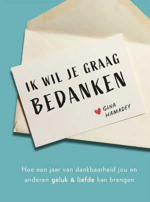 Ik wil je graag bedanken - Gina Hamadey