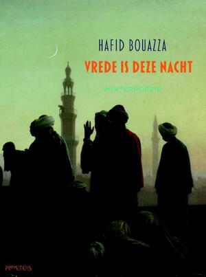 Vrede is deze nacht - Hafid Bouazza Vrede is deze nacht - Hafid Bouazza