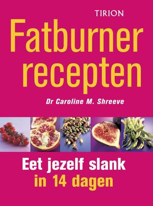 Fatburner recepten - C.M. Shreeve