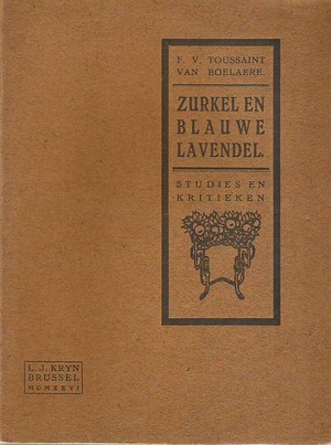 Zurkel en blauwe lavendel - F.V. Toussaint Van Boelaere