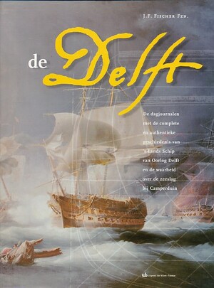 's Lands Schip van Oorlog Delft - J.F. Fischer 's Lands Schip van Oorlog Delft - J.F. Fischer