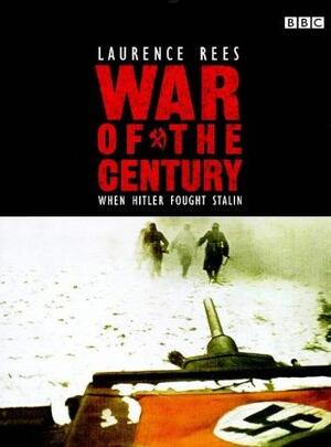 War of the century - Laurence Rees