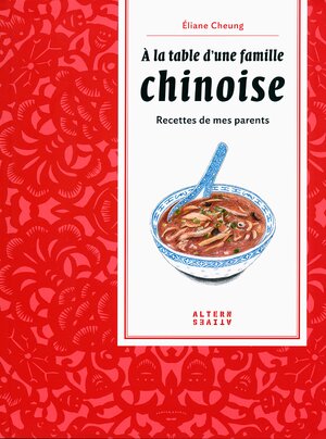 A la table d'une famille chinoise - Éliane Cheung A la table d'une famille chinoise - Éliane Cheung