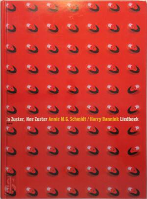 Liedboek - Annie M.G. Schmidt, Harry Bannink, Frits Visser Liedboek - Annie M.G. Schmidt, Harry Bannink, Frits Visser