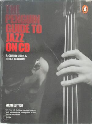 The Penguin Guide to Jazz on CD - Richard Cook, Brain Morton
