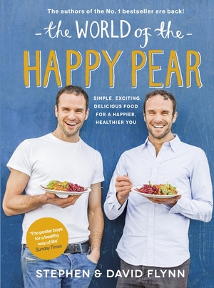 World of the happy pear - David Flynn World of the happy pear - David Flynn